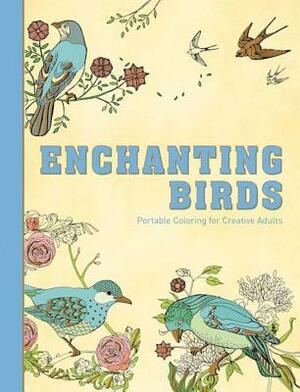 Enchanting Birds: Portable Coloring for Creative Adults by Racehorse Publishing