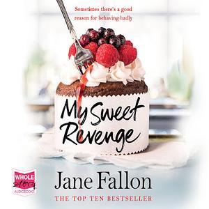 My Sweet Revenge by Jane Fallon