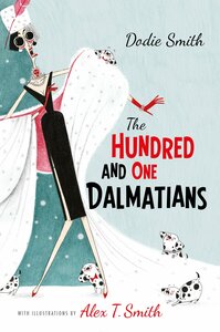 The Hundred and One Dalmatians by Dodie Smith