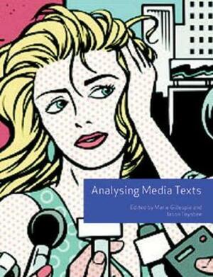 Analysing Media Texts by Marie Gillespie, Jason Toynbee