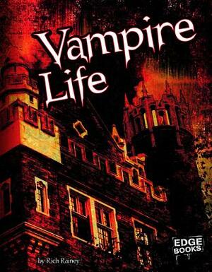 Vampire Life by Rich Rainey