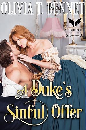 A Duke's Sinful Offer  by Olivia T. Bennet