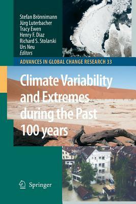 Climate Variability and Extremes During the Past 100 Years by 