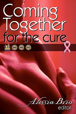 Coming Together: For the Cure by Alessia Brio