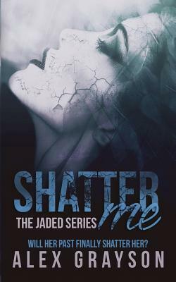 Shatter Me by Covers by Combs, Hot Tree Editing, Alex Grayson