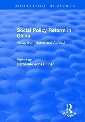 Social Policy Reform in China: Views from Home and Abroad by 