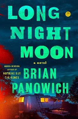 Long Night Moon by Brian Panowich