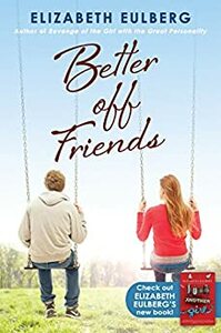 Better Off Friends by Elizabeth Eulberg