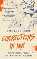 Corrections in Ink: Dispatches from an American Prison by Keri Blakinger