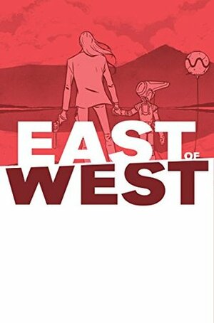 East Of West #37 by Nick Dragotta, Jonathan Hickman
