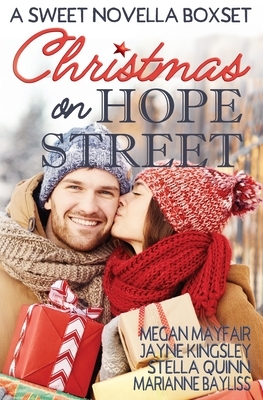 Christmas On Hope Street: A Sweet Novella Boxset by Jayne Kingsley, Megan Mayfair, Stella Quinn