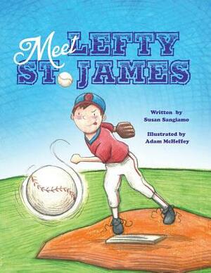 Meet Lefty St. James by Susan Sangiamo