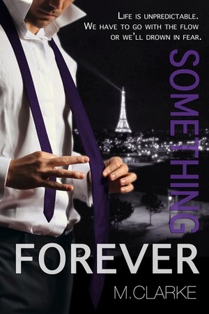 Something Forever by M. Clarke