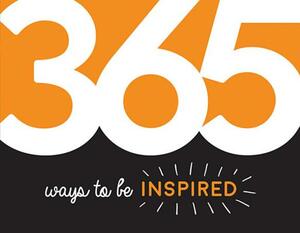 365 Ways to Be Inspired: Inspiration and Motivation for Every Day by Summersdale