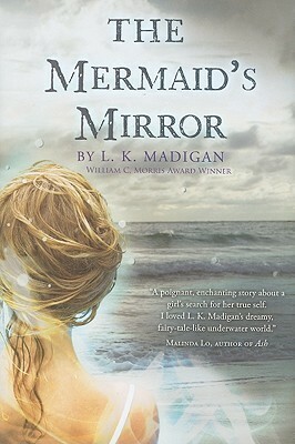 The Mermaid's Mirror by L.K. Madigan