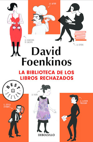 La biblioteca de los libros rechazados by David Foenkinos