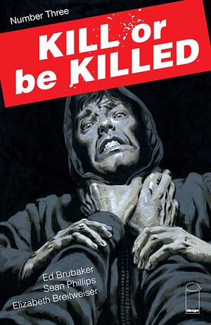 Kill or be Killed #3 by Ed Brubaker