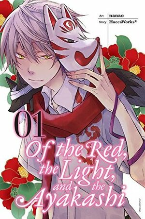 Of the Red, the Light, and the Ayakashi, Vol. 1 by Nanao, HaccaWorks*