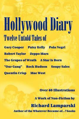 Hollywood Diary: Twelve Untold Tales by Richard Lamparski