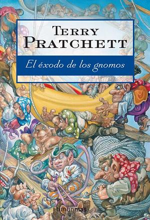 El Éxodo de Los Gnomos by Terry Pratchett