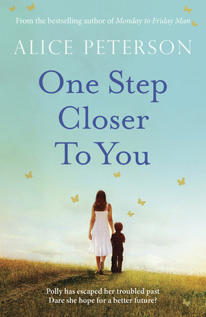 One Step Closer To You by Alice Peterson