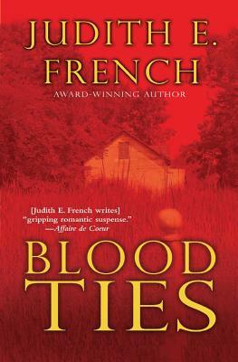 Blood Ties by Judith E. French