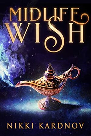 Midlife Wish by Nikki Kardnov