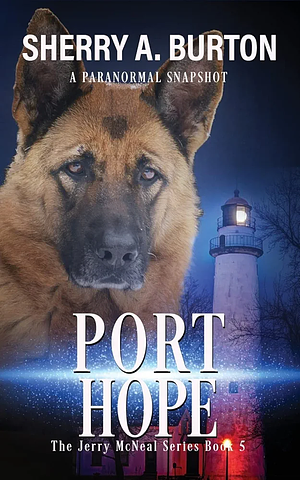 Port Hope by Sherry A. Burton