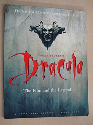 The Making of Bram Stoker\'s Dracula by Francis Ford Coppola, J.V. Hart