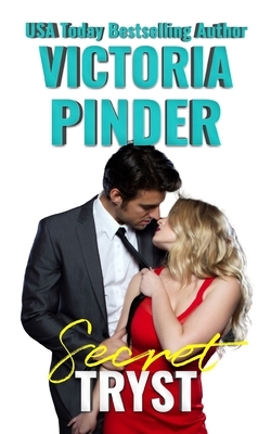 Secret Tryst by Victoria Pinder