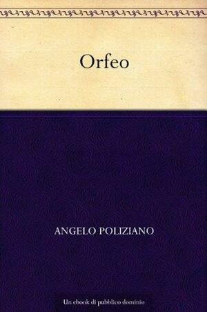 Orfeo by Angelo Ambrogini Poliziano