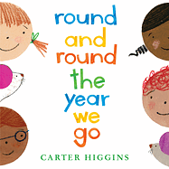 Round and Round the Year We Go by Carter Higgins