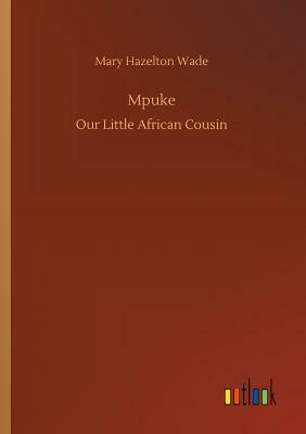 Mpuke by Mary Hazelton Wade