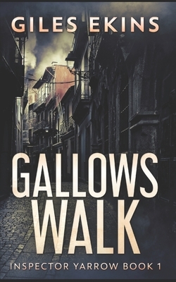 Gallows Walk: Trade Edition by Giles Ekins