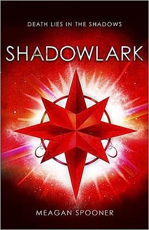 Shadowlark by Meagan Spooner