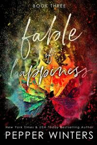 Fable of Happiness by Pepper Winters