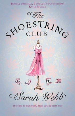 The Shoestring Club by Sarah Webb