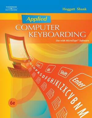 Applied Computer Keyboarding by Jon A. Shank, Jack P. Hoggatt