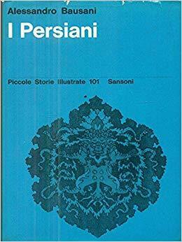 I Persiani by Alessandro Bausani