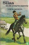 Silas en de Zwarte Merrie by Cecil Bødker