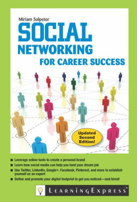 Social Networking for Career Success: Second Edition by Miriam Salpeter