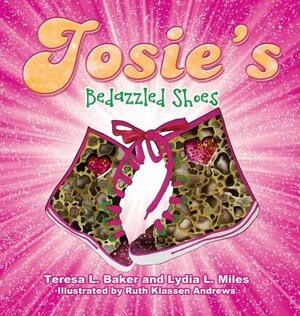 Josie's Bedazzled Shoes by Teresa Baker, Lydia Miles