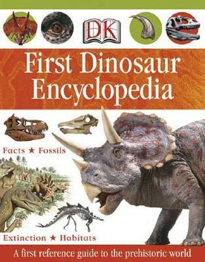 First Dinosaur Encyclopedia by Caroline Bingham