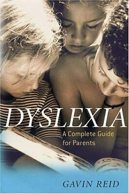 Dyslexia: A Complete Guide for Parents by Gavin Reid