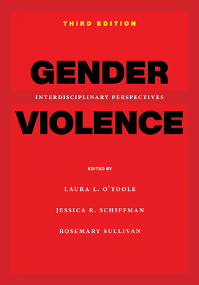 Gender Violence, 3rd Edition: Interdisciplinary Perspectives by 