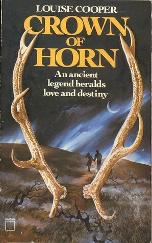 Crown of Horn by Louise Cooper