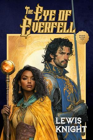 The Eye of Everfell by Lewis Knight