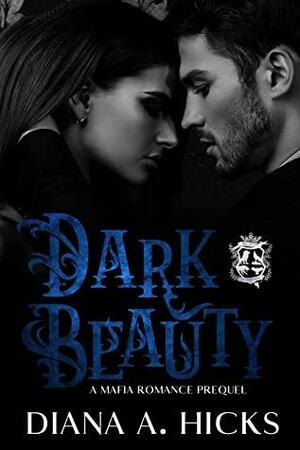 Dark Beauty: Fallen Raven Prequel by Diana A. Hicks