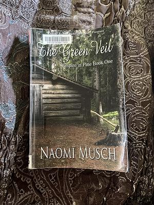 The Green Veil by Naomi Musch