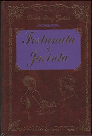 Fortunata y Jacinta by Benito Pérez Galdós